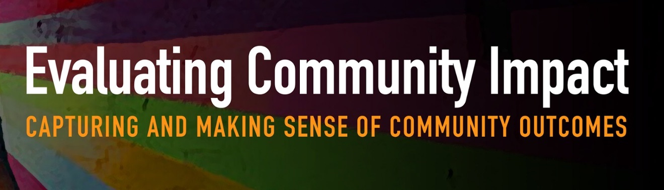 Evaluating Community Impact: Capturing and Making Sense of Community Outcomes