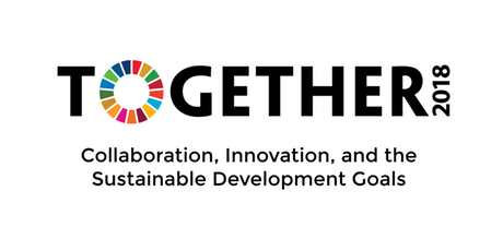 Together 2018: Collaboration, Innovation, and the Sustainable Development Goals