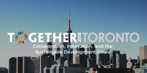 Together 2018 - Toronto: Collaboration, Innovation, and the Sustainable Development Goals